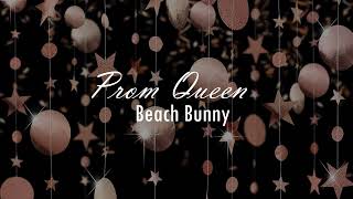 Beach Bunny - Prom Queen (Lyric)
