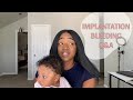 Implantation Bleeding 🩸 | Q&A | My Story 📖