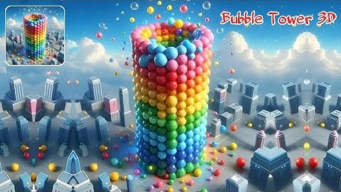 Bubble Tower 3D! - Gameplay (Android)