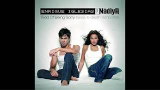 Enrique Iglesias ft. Nadia - Tired Of Being Sorry (laisse le destin l’emporter) HQ audio