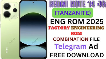 REDMI NOTE 14 4G(TANZANITE)ENG ROM ENGINEERING ROM[COMBINATION FILE]FREE DOWNLOAD