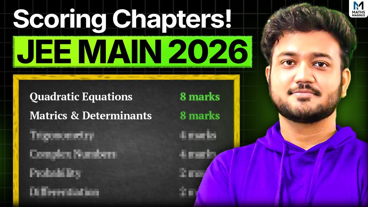 JEE Main 2026 Maths: Study Only These 10 Chapters & Score 60 Marks 🔥
