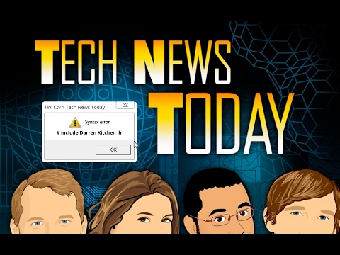 Tech News Today - Syntax Error | TWiT