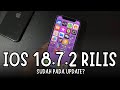 Rilis iOS 18.7.2: Wajib Update? 🤔