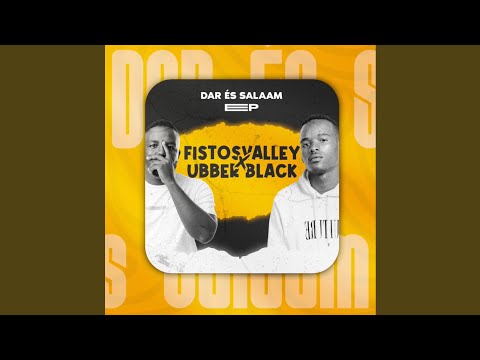 Fistosvalley & Ubber Black - Dar És Salaam (Official Audio) feat. Racha Kill & MphoEL