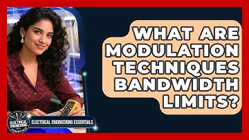 What Are Modulation Techniques Bandwidth Limits? - Electrical Engineering Essentials