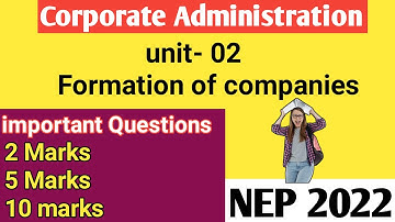 Corporate Administration Unit -02 Formation of companies important Questions 2,5,10, marks kannada