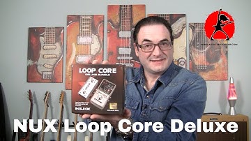 Nux Loop Core Deluxe 24-bit Looper Pedal Review