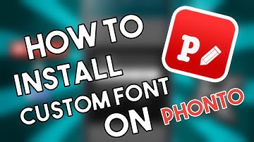 How to install custom font on PHONTO (Android)