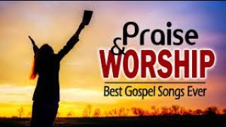 Worship Songs 2020 - Non Stop Gospel Songs - Christian Music Worship Songs All Time - Gospel Music