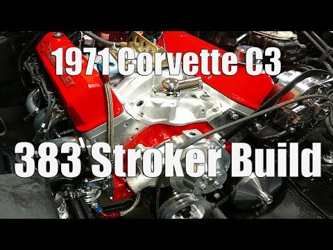1971 Corvette C3 383 Stroker Build With 453 HP & 489 Ft Lbs Torque