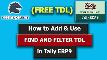 Find and Filter TDL in  Tally ERP 9 | Free TDL | Debit & Credit