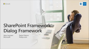 PnP Webcast - SharePoint Framework Dialog Framework