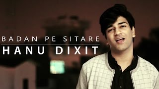 Badan pe sitare recreated by hanu dixit in his latest cover song
(2019) ---------------- - produced , arranged and mixed subscribe
http:/...