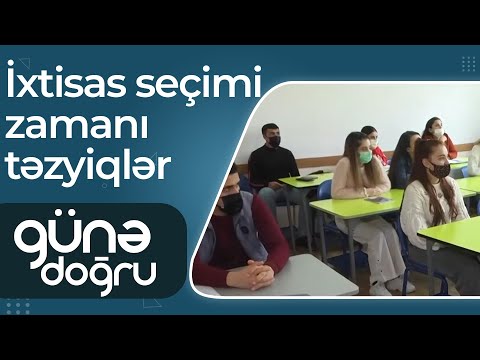 İxtisas seçimi – Valideynlər övladlarını düzgün istiqamətləndirirmi? – Günə Doğru