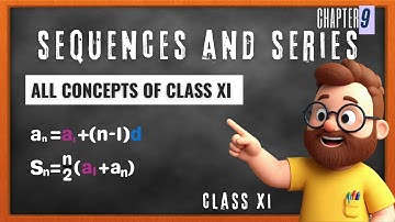 Sequences & Series | Ch-9 | Mathematics | Class 11 | Lecture in English #sequencesandseries  #cbse
