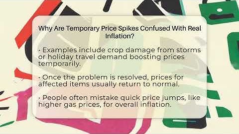 Why Are Temporary Price Spikes Confused With Real Inflation? - Inflation Insight Channel