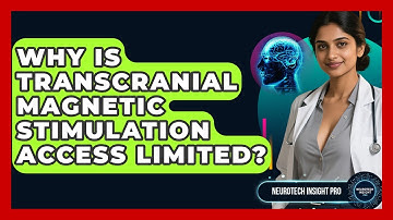 Why Is Transcranial Magnetic Stimulation Access Limited? - Neurotech Insight Pro