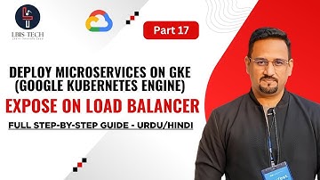Deploy Microservices on GKE (Google Kubernetes Engine) | Expose on Load Balancer | Part 17