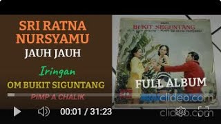 OM BUKIT SIGUNTANG  -  JAUH JAUH FULL ALBUM