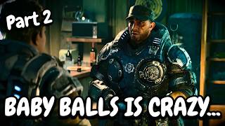 Your nickname is BABY BALLS??? | First time playing GEARS OF WAR: E-DAY PART 2