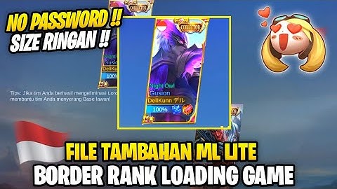 Data Open Border Bingkai Rank Loading Match Terbaru Patch 515 | File Tambahan Ml Lite