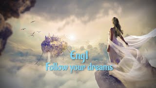 Eng1 -  Follow Your Dreams -  2022