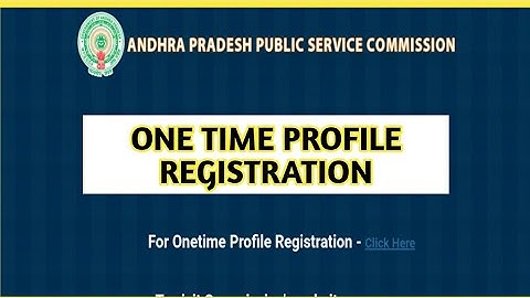 APPSC ONE TIME PROFILE REGISTRATION!!!HOW TO FILL APPSC OTPR!!!