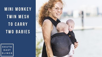 Mini Monkey Twin Mesh carrier - carrying two babies