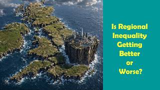 Is Regional Inequality in Britain Getting Better or Worse?
