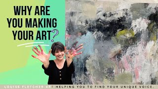 Why are you making your art?