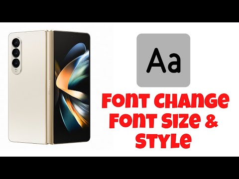 Samsung Z fold 4 Font Change / Font Size & Style Setting