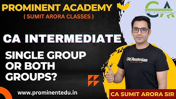 SINGLE GROUP OR BOTH GROUPS ? | CA INTERMADIATE NOV23 | IMPORTANT INFORMATION