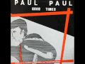 Paul paul  good times 1983