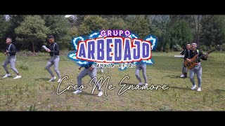 Video thumbnail of "GRUPO ARBEDAJO - CREO ME ENAMORE (OFFICIAL VIDEO)"