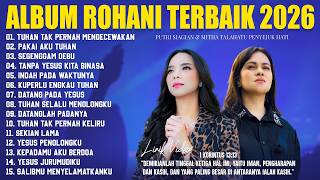 Lagu Rohani Putri Siagian & Mitha Talahatu Full Album (Lirik) Lagu Rohani Kristen Terbaru 2026