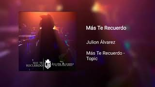 Julion Álvarez - Más Te Recuerdo