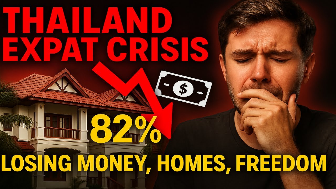 THAILAND EXPAT CRISIS: How 82% Are Losing Their Money, Homes & Freedom