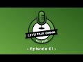 Let's Talk OMMA: Episode 1