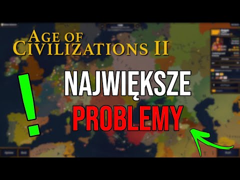 Największe problemy Age of Civilizations 2