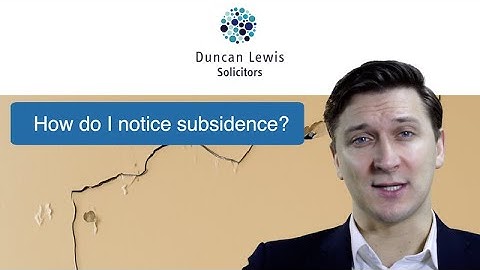 Identifying Subsidence: Signs Homeowners Should Not Ignore | Duncan Lewis Solicitors