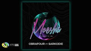 Obrafour - Moesha Feat. Sarkodie Official Audio