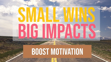 Small Wins, Big Impact: How Celebrating Your Accomplishments Can Boost Motivation