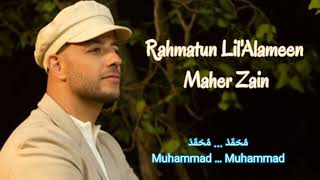 RAHMATUN LIL' ALAMEEN - MAHER ZAIN (LIRIK LAGU)