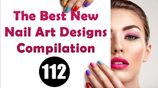 ✔️ The Best New Nail Art Designs Compilation  2020 👉🏻112  👈🏻 by Tahir Özdemir 68 views 4 years ago 10 minutes, 36 seconds