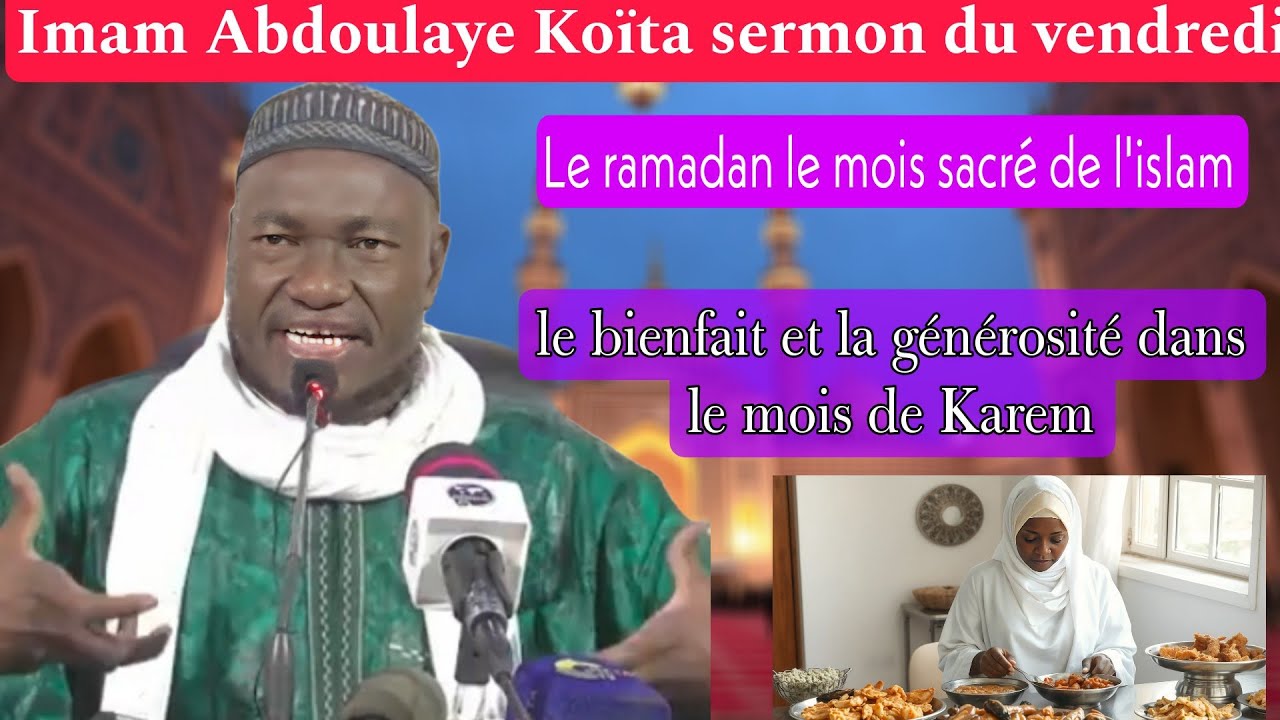 Imam Abdoulaye Ko ta Sermon Du Vendredi Accueil Du Ramadan le Mois imam-abdoulaye-ko-ta-sermon-du-vendredi-accueil-du-ramadan-le-mois
