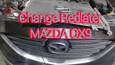 2008 mazda cx 9 radiator replacement