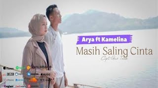 Slowrock Terbaru|Arya Zaman ft Kamelina - Masih Saling Cinta (Official Musik Video) Resimi