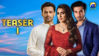 Teaser 1 - Feroze Khan - Ayeza Khan - Zahid Ahmad - New Drama - Har pal geo