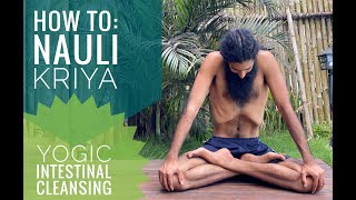 How to: Nauli Kriya | Yogic Intestinal Cleansing | Agni Saar Kriya